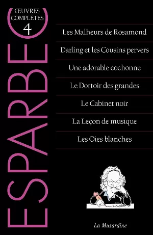 Esparbec – Œuvres complètes d'Esparbec, Tome 4